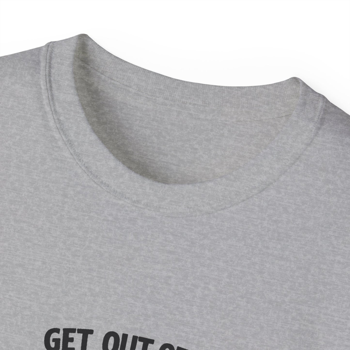 Get out of my kitchen! Unisex Ultra Cotton Tee