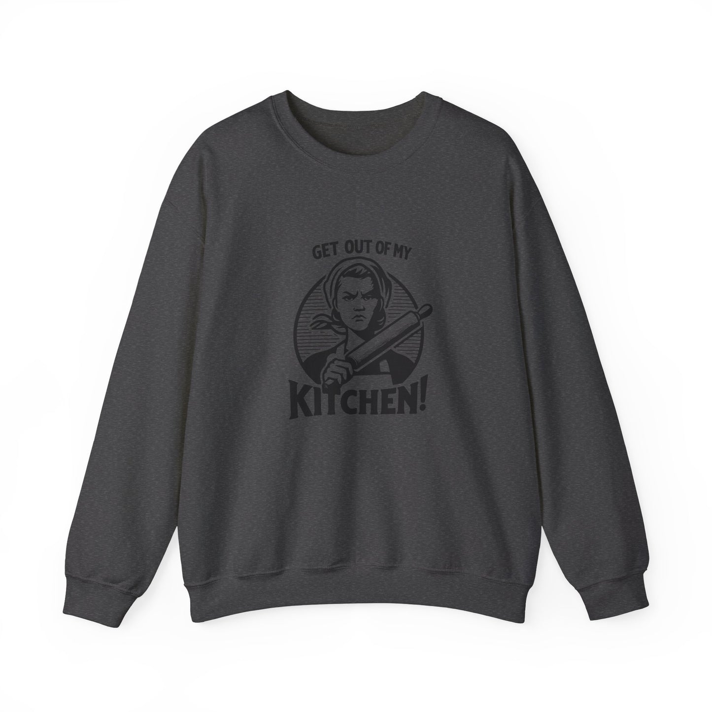 Get Out Of My Kitchen Unisex Heavy Blend™ Crewneck Sweatshirt