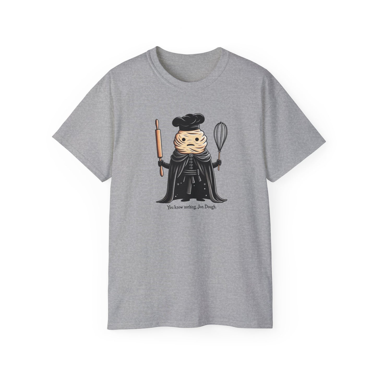 You Know Nothing, Jon Dough: A Tee for Baking Badasses