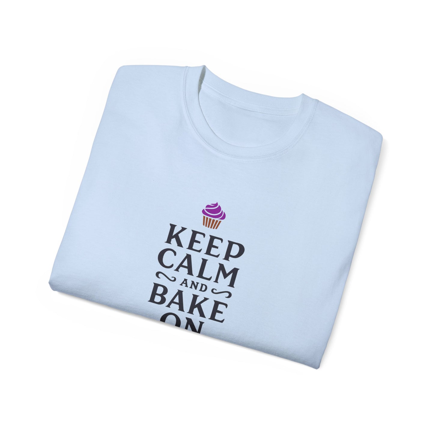 Keep Calm and Bake On: A Tee for Baking Enthusiasts